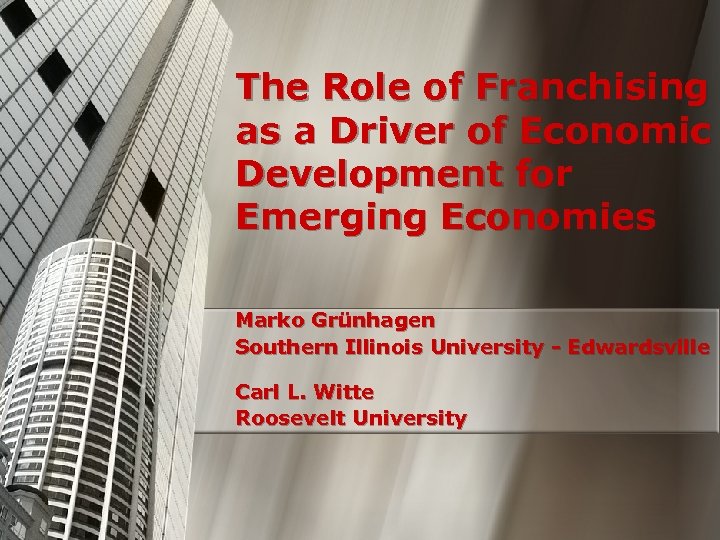 The Role of Franchising as a Driver of Economic Development for Emerging Economies Marko