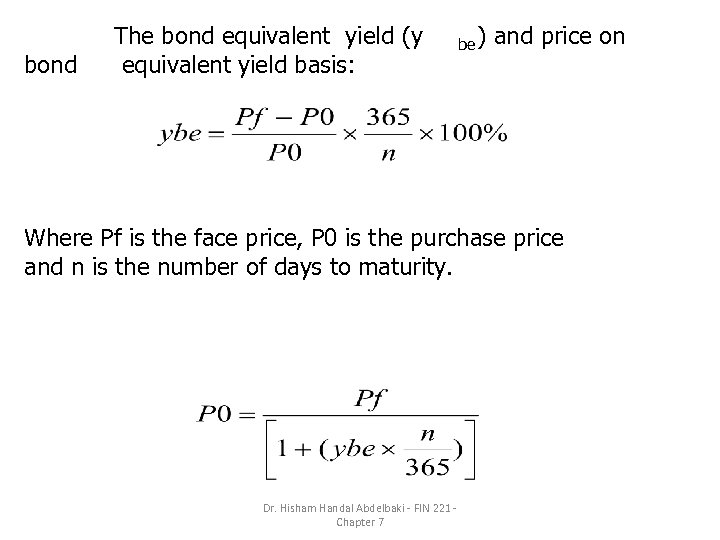 bond The bond equivalent yield (y equivalent yield basis: be ) and price on
