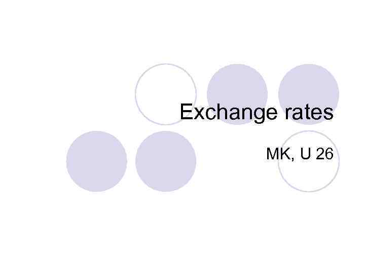 Exchange rates MK, U 26 