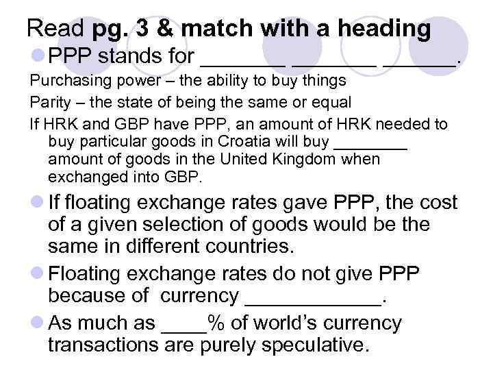 Read pg. 3 & match with a heading l PPP stands for _______. Purchasing