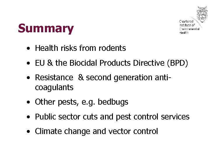 Summary • Health risks from rodents • EU & the Biocidal Products Directive (BPD)