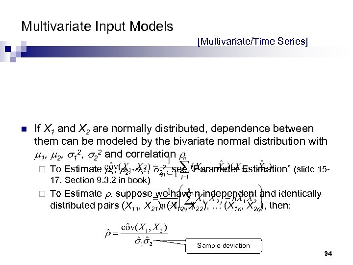 Multivariate Input Models [Multivariate/Time Series] n If X 1 and X 2 are normally