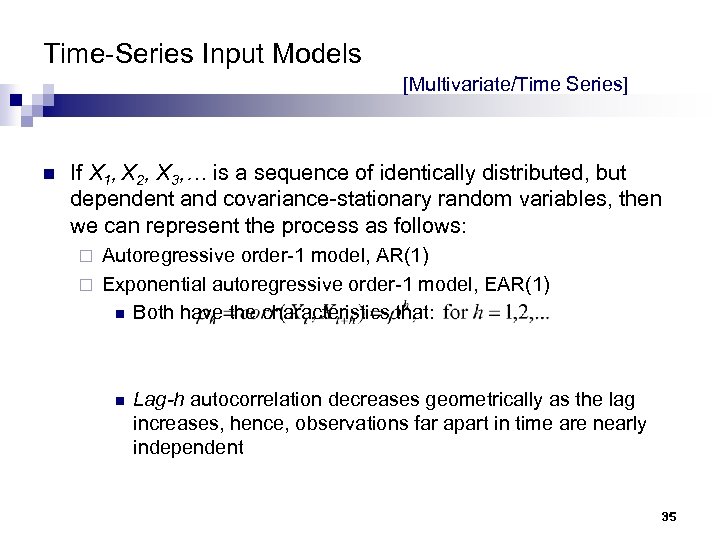 Time-Series Input Models [Multivariate/Time Series] n If X 1, X 2, X 3, …