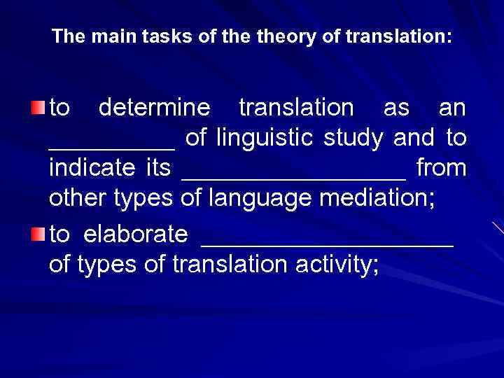 The main tasks of theory of translation: to determine translation as an _____ of