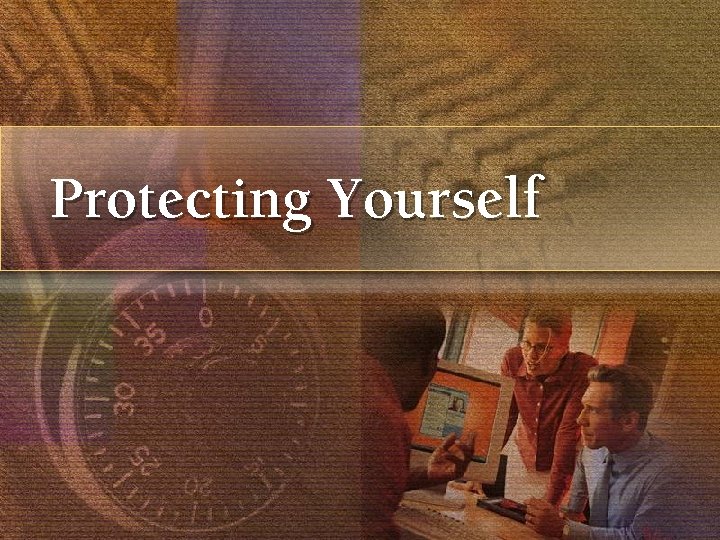 Protecting Yourself 