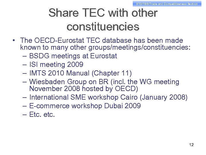 STD/TBS/Trade and Competitiveness Section Share TEC with other constituencies • The OECD-Eurostat TEC database