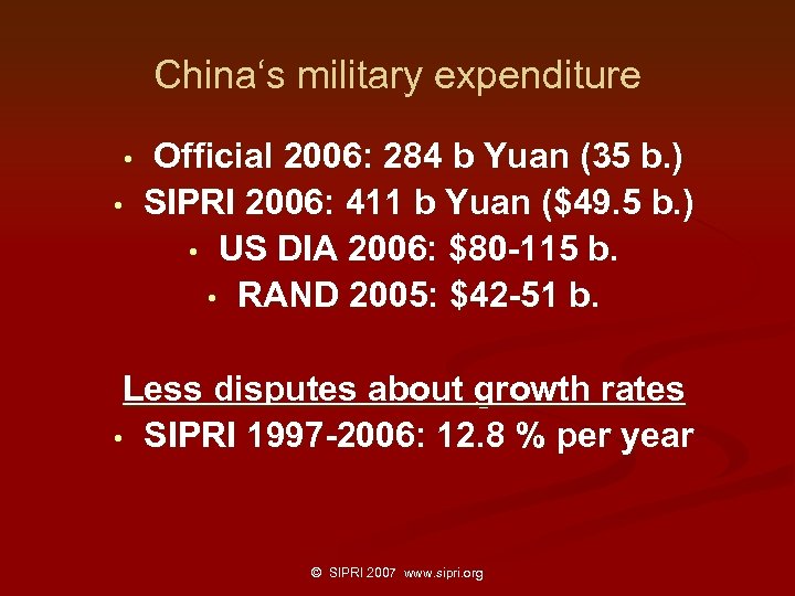 China‘s military expenditure • • Official 2006: 284 b Yuan (35 b. ) SIPRI