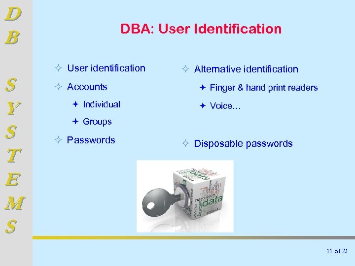 D B S Y S T E M S DBA: User Identification ² User