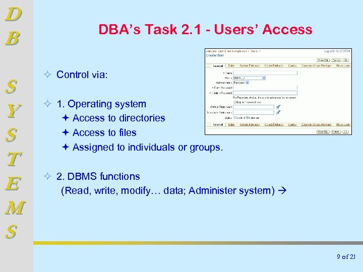 D B S Y S T E M S DBA’s Task 2. 1 -