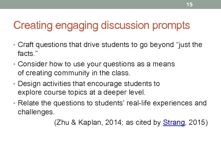 15 Creating engaging discussion prompts • Craft questions that drive students to go beyond