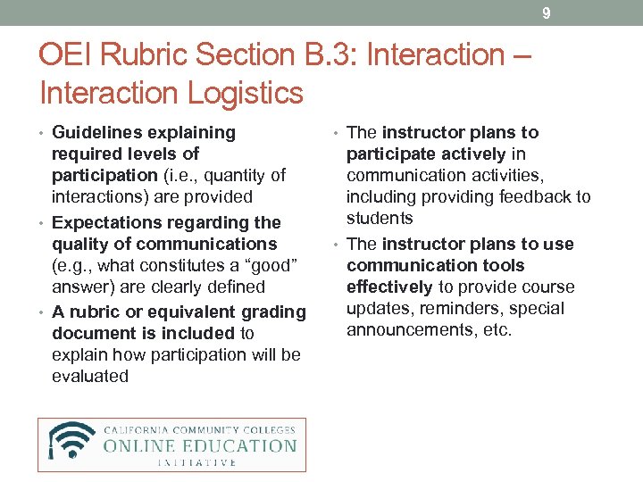 9 OEI Rubric Section B. 3: Interaction – Interaction Logistics • Guidelines explaining •