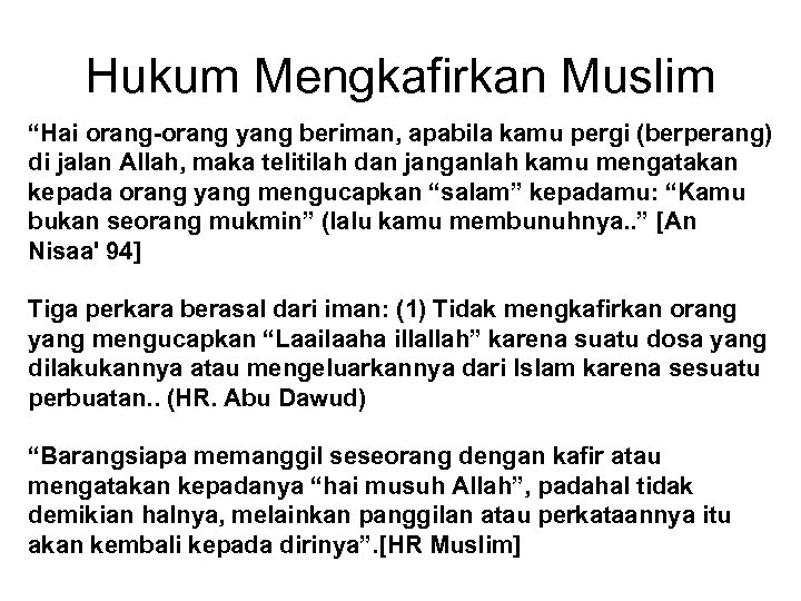 Hukum Mengkafirkan Muslim “Hai orang-orang yang beriman, apabila kamu pergi (berperang) di jalan Allah,