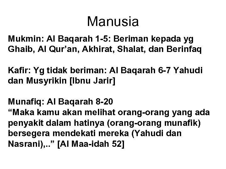 Manusia Mukmin: Al Baqarah 1 -5: Beriman kepada yg Ghaib, Al Qur’an, Akhirat, Shalat,