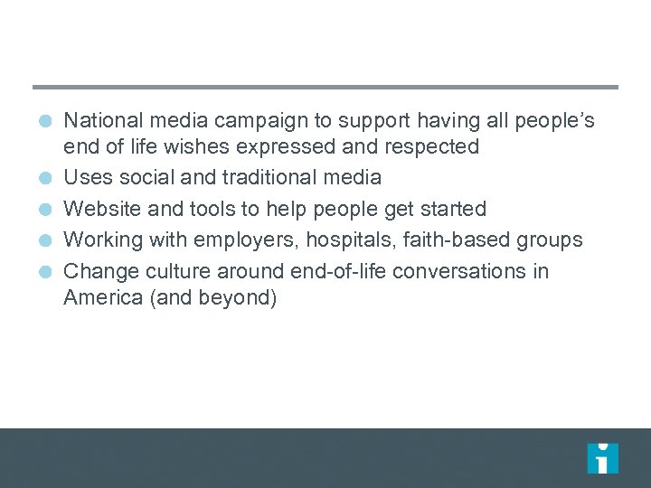 National media campaign to support having all people’s end of life wishes expressed and