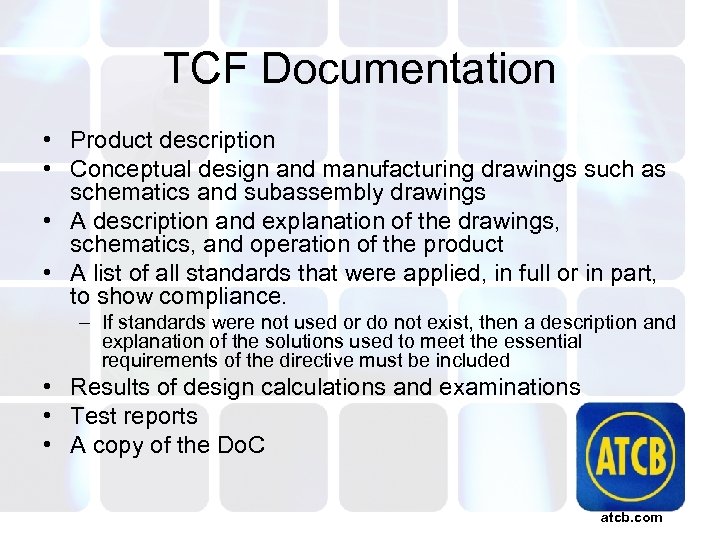 TCF Documentation • Product description • Conceptual design and manufacturing drawings such as schematics