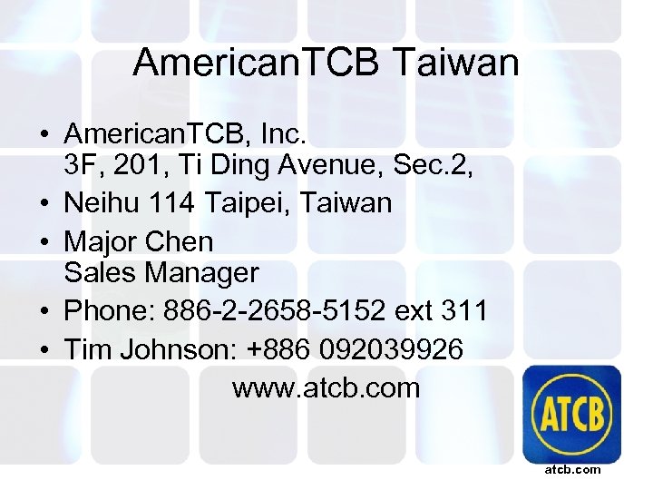 American. TCB Taiwan • American. TCB, Inc. 3 F, 201, Ti Ding Avenue, Sec.