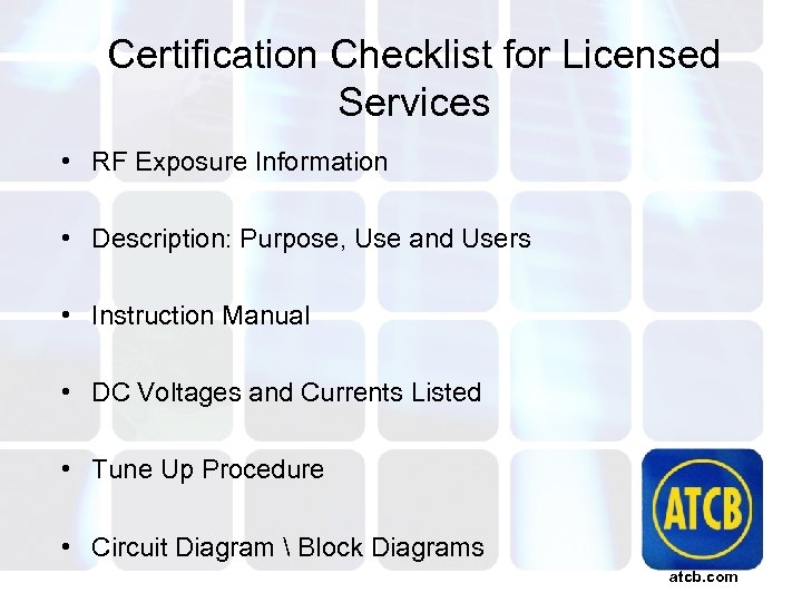 Certification Checklist for Licensed Services • RF Exposure Information • Description: Purpose, Use and