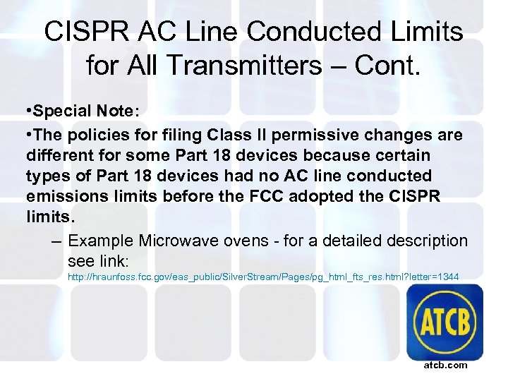 CISPR AC Line Conducted Limits for All Transmitters – Cont. • Special Note: •