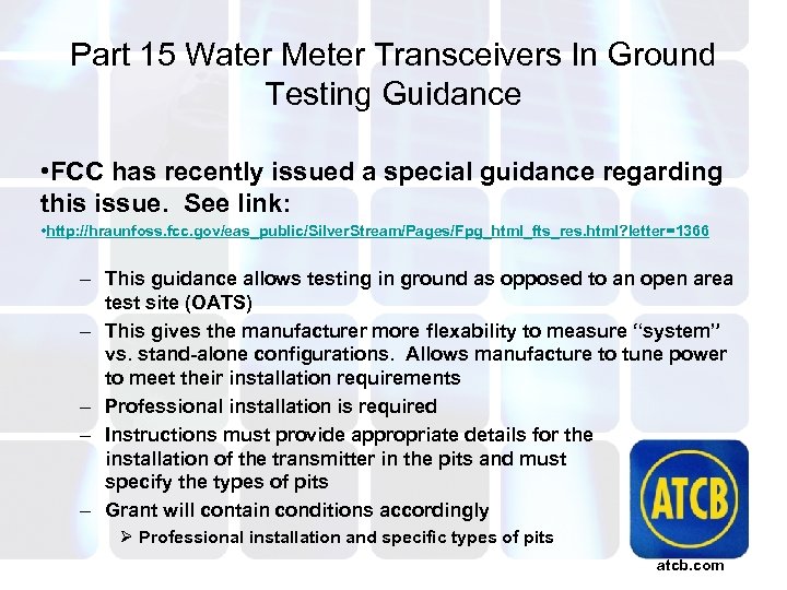 Part 15 Water Meter Transceivers In Ground Testing Guidance • FCC has recently issued