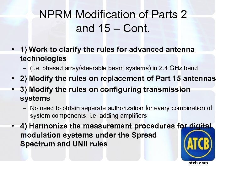 NPRM Modification of Parts 2 and 15 – Cont. • 1) Work to clarify