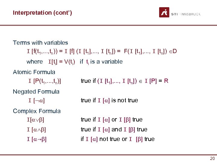 Interpretation (cont’) Terms with variables I [f(t 1, . . . , tn)) =
