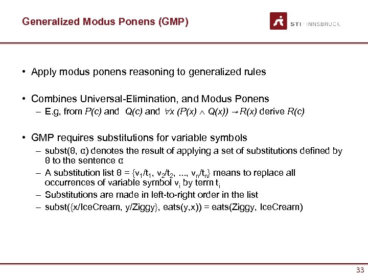 Generalized Modus Ponens (GMP) • Apply modus ponens reasoning to generalized rules • Combines