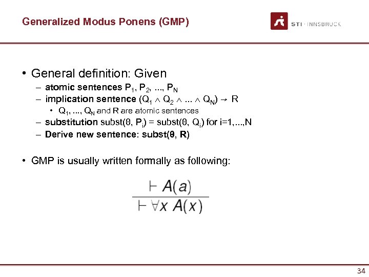 Generalized Modus Ponens (GMP) • General definition: Given – atomic sentences P 1, P