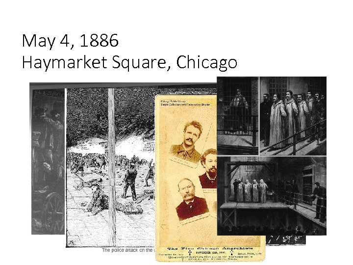 May 4, 1886 Haymarket Square, Chicago 