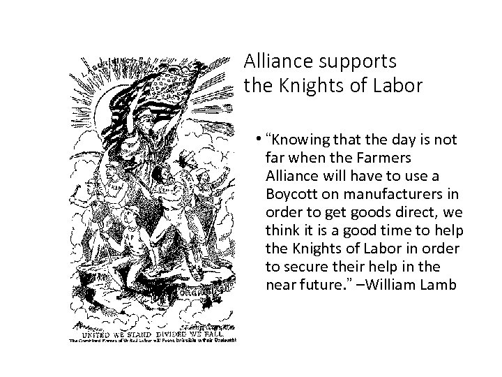Alliance supports the Knights of Labor • “Knowing that the day is not far