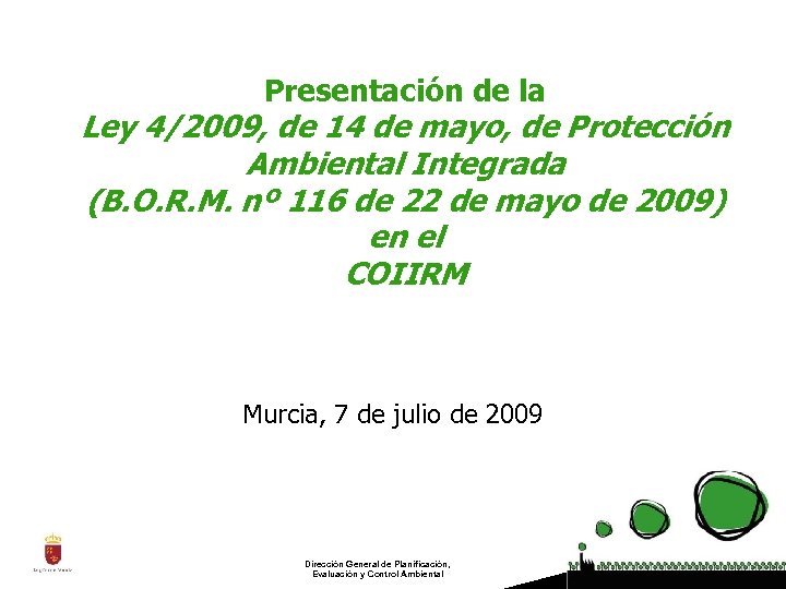 Presentación de la Ley 4/2009, de 14 de mayo, de Protección Ambiental Integrada (B.