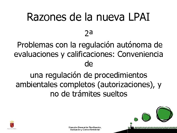 Razones de la nueva LPAI 2ª Problemas con la regulación autónoma de evaluaciones y