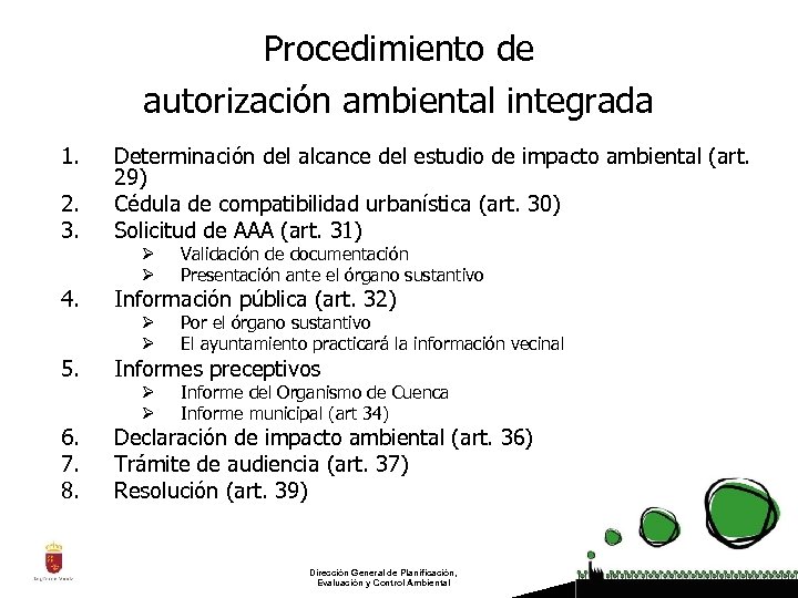 Procedimiento de autorización ambiental integrada 1. 2. 3. 4. 5. 6. 7. 8. Determinación
