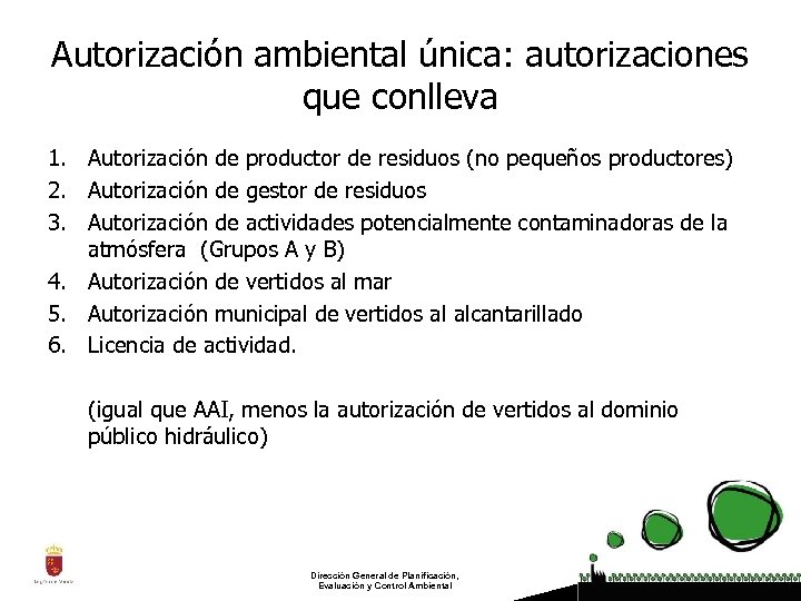Autorización ambiental única: autorizaciones que conlleva 1. Autorización de productor de residuos (no pequeños