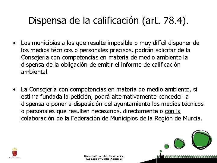 Dispensa de la calificación (art. 78. 4). • Los municipios a los que resulte