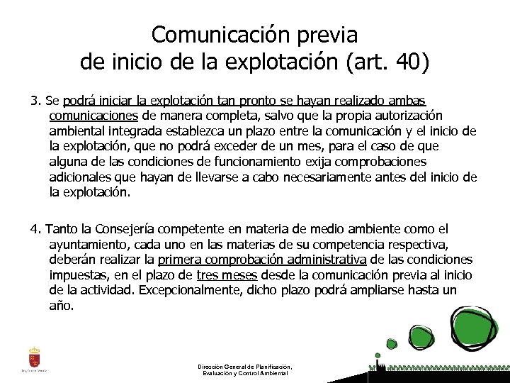 Comunicación previa de inicio de la explotación (art. 40) 3. Se podrá iniciar la