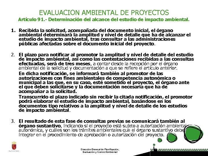 EVALUACION AMBIENTAL DE PROYECTOS Artículo 91. - Determinación del alcance del estudio de impacto