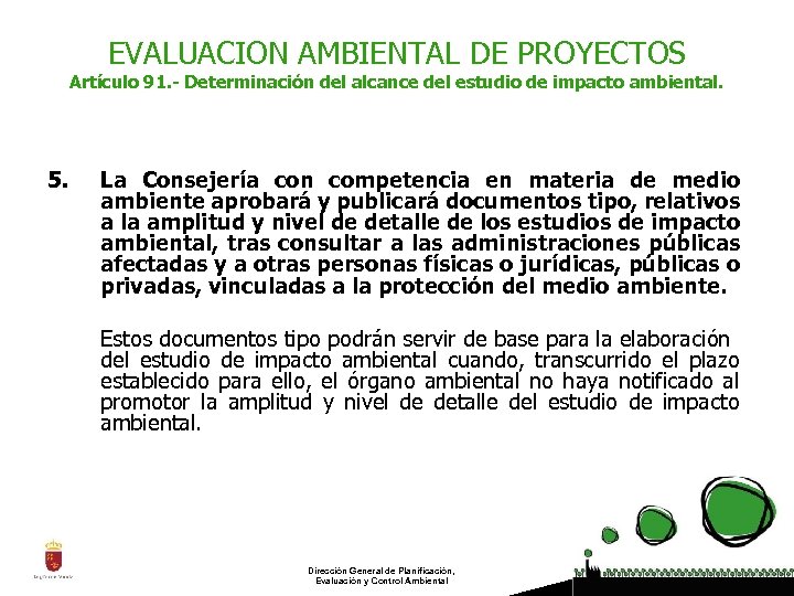 EVALUACION AMBIENTAL DE PROYECTOS Artículo 91. - Determinación del alcance del estudio de impacto