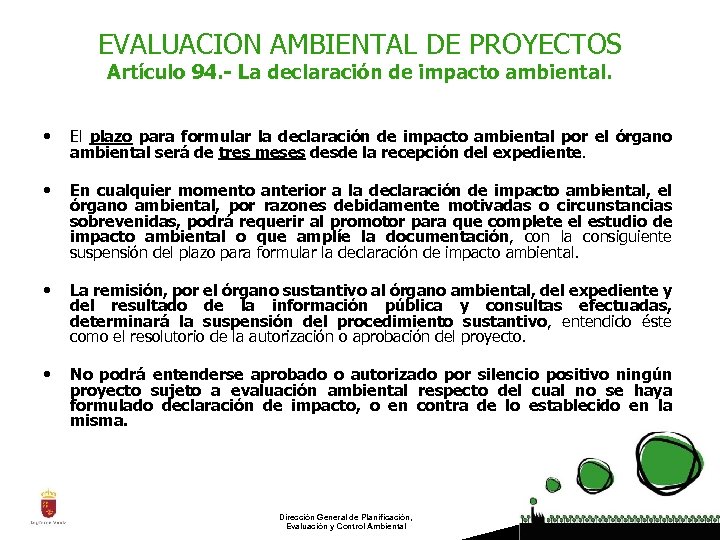 EVALUACION AMBIENTAL DE PROYECTOS Artículo 94. - La declaración de impacto ambiental. • El
