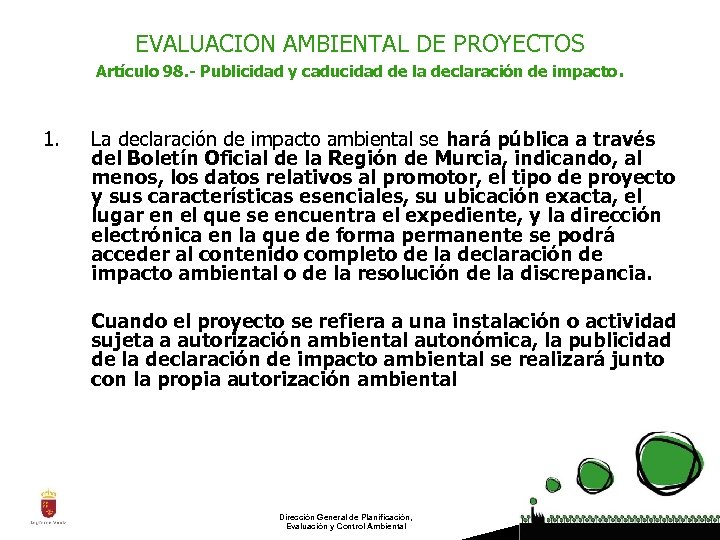 EVALUACION AMBIENTAL DE PROYECTOS Artículo 98. - Publicidad y caducidad de la declaración de