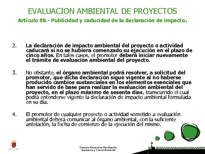 EVALUACION AMBIENTAL DE PROYECTOS Artículo 98. - Publicidad y caducidad de la declaración de