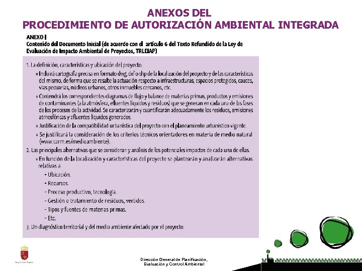 ANEXOS DEL PROCEDIMIENTO DE AUTORIZACIÓN AMBIENTAL INTEGRADA Dirección General de Planificación, Evaluación y Control