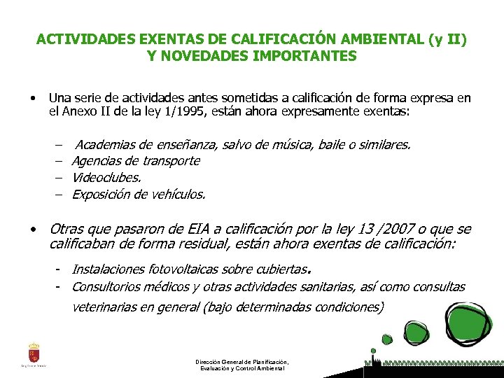 ACTIVIDADES EXENTAS DE CALIFICACIÓN AMBIENTAL (y II) Y NOVEDADES IMPORTANTES • Una serie de