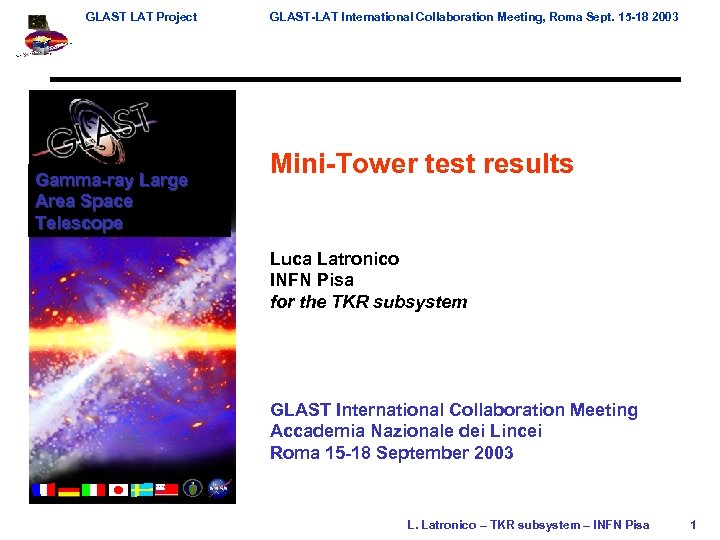 GLAST LAT Project Gamma-ray Large Area Space Telescope GLAST-LAT International Collaboration Meeting, Roma Sept.