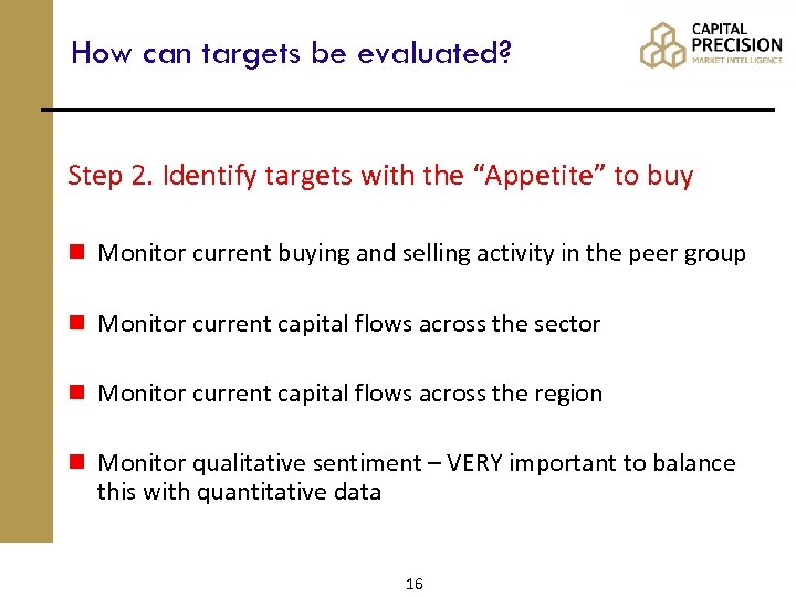How can targets be evaluated? Step 2. Identify targets with the “Appetite” to buy