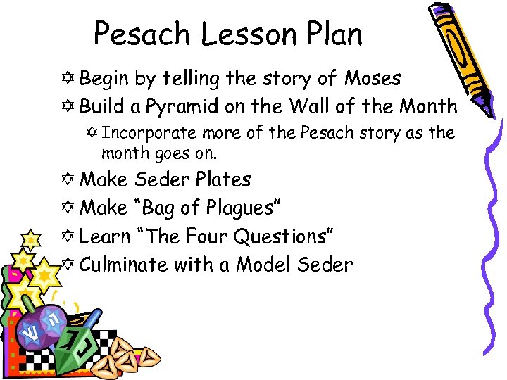 Pesach Lesson Plan Y Begin by telling the story of Moses Y Build a