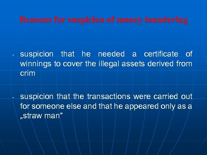 Reasons for suspicion of money laundering - - suspicion that he needed a certificate