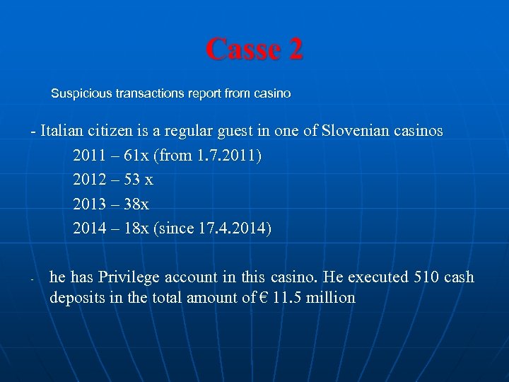 Casse 2 Suspicious transactions report from casino - Italian citizen is a regular guest