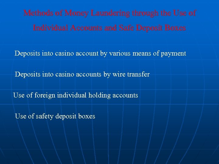 Methods of Money Laundering through the Use of Individual Accounts and Safe Deposit Boxes