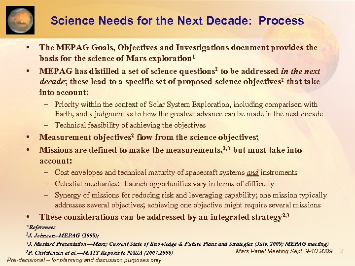 Science Needs for the Next Decade: Process • • The MEPAG Goals, Objectives and