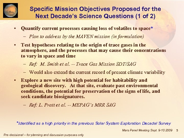 Specific Mission Objectives Proposed for the Next Decade’s Science Questions (1 of 2) •